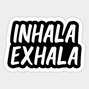 inhala exhala Sticker